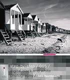 Step-by-Step Digital Black and White Photography (Step-by-Step Digital Photography Series)