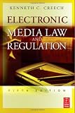 Electronic Media Law and Regulation, Fifth Edition