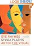 Eye Rhymes: Sylvia Plath's Art of the Visual