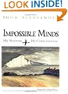 Impossible Minds: My Neurons, My Consciousness