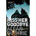 Kiss Her Goodbye