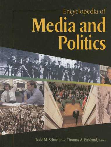 encyclopedia of media and politics
