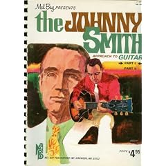 Mel Bay Presents the Johnny Smith Approach to Guitar (Part I)
