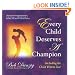 Every Child Deserves a Champion: Including the Child within You!