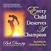 Every Child Deserves a Champion: Including the Child within You!