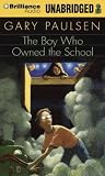 The Boy Who Owned The School