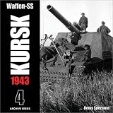 Kursk, 1943: Vol 4 (Archive Series): Vol 4 (Archive Series)