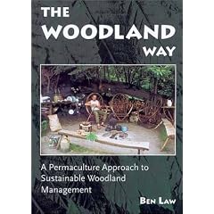 The Woodland Way: A Permaculture Approach to Sustainable Woodland Management