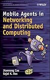 Mobile agents in networking and distributed computing