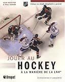 Jouer au hockey à la manière de la LNH