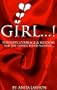 Girl...!: Serenity, Courage & Wisdom for the Dissed, Pissed Woman