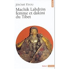 Machik Labdr�n, femme et dakini du Tibet