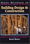 Case Studies in Building Design and Construction