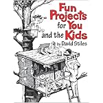 Fun Projects for You and the Kids: David Stiles book cover