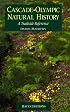 Cascade-Olympic Natural History: A Trailside Reference