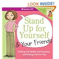 Stand Up for Yourself & Your Friends: Dealing with Bullies and Bossiness, and Finding a Better Way (American Girl Library)