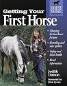 Getting Your First Horse (Horse-Wise Guides Series)