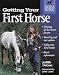 Getting Your First Horse (Horse-Wise Guides Series)
