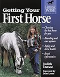 Getting Your First Horse (Horse-Wise Guides Series)