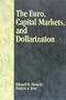 The Euro, Capital Markets, and Dollarization