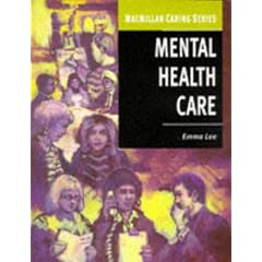 Mental Health Care: A Workbook for Care Workers (Macmillan Caring)