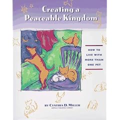 Creating a Peaceable Kingdom: How to Live With More Than One Pet