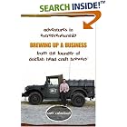 Brewing Up a Business: Adventures in Entrepreneurship from the Founder of Dogfish Head... by  Sam Calagione