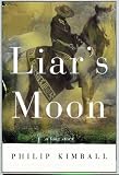 Liars Moon, by Philip Kimball