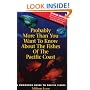 Probably More Than You Want to Know About the Fishes of the Pacific Coast