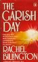 The Garish Day