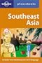 Southeast Asia: Lonely Planet Phrasebook
