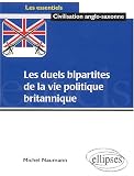 Les duels bipartites de la vie politique britannique