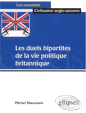 Les duels bipartites de la vie politique britannique