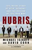 Hubris: The Inside Story of Spin, Scandal, and the Selling of the Iraq War