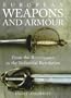 European Weapons and Armour: From the Renaissance to the Industrial Revolution