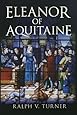 Eleanor of Aquitaine: Queen of France, Queen of England
