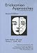 Ericksonian Approaches: A Comprehensive Manual