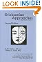 Ericksonian Approaches: A Comprehensive Manual