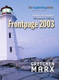 Exploring: Getting Started with Microsoft FrontPage 2003 (Grauer Exploring Office 2003 Series)