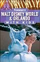 Frommer's Walt Disney World and Orlando with Kids (Frommer's With Kids)