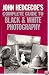 John Hedgecoe's Complete Guide To Black & White Photography