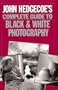 John Hedgecoe's Complete Guide To Black & White Photography