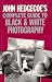 John Hedgecoe's Complete Guide To Black & White Photography