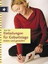 Einladungen f&uuml;r Geburtstage texten und gestalten