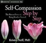 Self-Compassion Step by Step: The Pro...