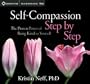 Self-Compassion Step by Step: The Proven Power of Being Kind to Yourself