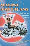Making Americans: Jews and the Broadway Musical