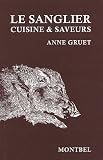 Livres Recette de Viandes, volailles, gibiers - Le sanglier : Cuisine et saveurs
