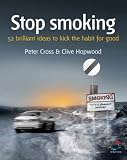 Stop Smoking: 52 Brilliant Ideas to Kick the Habit for Good