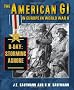 The American Gi in Europe in World War II: D-Day: Storming Ashore